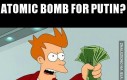 Bomba atomowa dla Putina?