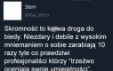 Skromność to droga do biedy