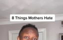 8 rzeczy, których nienawidzą matki