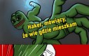 Lepiej mi powiedz gdzie posiałem klucze do chaty