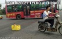 Takie rzeczy tylko w Chinach