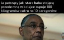 Ja chcę tylko kupić cukier