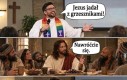 Tak jak Pan Jezus powiedział