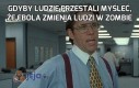 Gdyby ludzie przestali myśleć, że Ebola zmienia ludzi w zombie