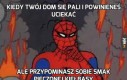 Kiedy Twój dom się pali i powinieneś uciekać