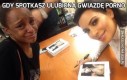 Gdy spotkasz ulubioną gwiazdę porno