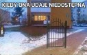 Kiedy ona udaje niedostępną