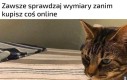 Lepiej się upewnić