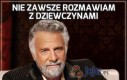 Nie zawsze rozmawiam z dziewczynami