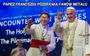 Papież Franciszek pozdrawia fanów metalu