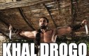 Khal Drogo