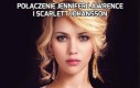 Połączenie Jennifer Lawrence i Scarlett Johansson