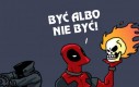 Być albo nie być...