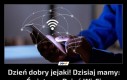 Dzień dobry jejaki! Dzisiaj mamy: Światowy Dzień Wi-Fi
