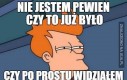 Zawsze gdy widzę coś znajomego na Jeja