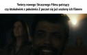 Taaaaaa (i tak pójdę na to do kina)