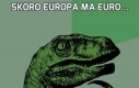 Skoro Europa ma Euro...