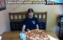 Zamówiłem jeden kawałek pizzy...