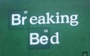 Breaking bed