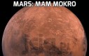 Mars: Mam mokro