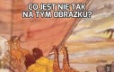 Co jest nie tak na tym obrazku?