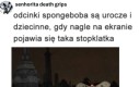 Niektóre są przerażające
