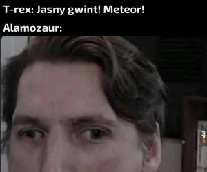 Nawet nie wie co go uderzy