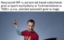 Graliście w takie gówno jak chiński futbol?