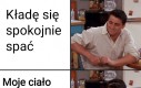 Tak w sumie to całkiem fajne uczucie