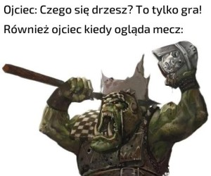 Ojcowie tak mają...