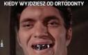 Kiedy wyjdziesz od ortodonty