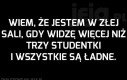 Wiem, że jestem w złej sali, gdy...