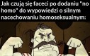 Co prawda super męscy geje też istnieją, ale ĆŚŚŚŚŚŚŚŚŚŚ!
