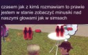 Każdy zna to uczucie