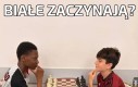Białe zaczynają?