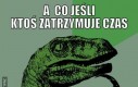 A co jeśli?