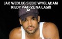 Jak według siebie wyglądam kiedy patrzę na laski