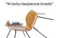 W końcu bezpieczne krzesło