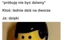 Czasem zastanawiam się, z jakiej planety tak naprawdę pochodzę