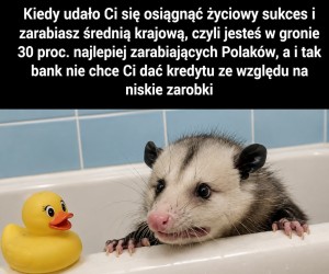 Życie nie rozpieszcza