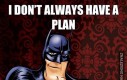 Zawsze mam plan