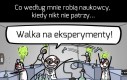 Tymczasem w jakimś podziemnym laboratorium...