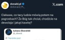To jest takie głupie, że aż mnie nosi