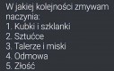 A Ty w jakiej kolejności zmywasz?