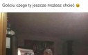 Może już wystarczy?