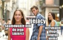 Śpieszmy się kochać memy