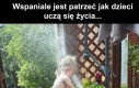 Wspaniale jest patrzeć...