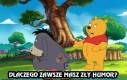 Dlatego Kłapouchy jest smutny