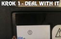 Krok 1 - Deal with it