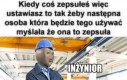 Każdy tak kiedyś zrobił